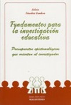 portada fundamentos para la investigacion educativa: presupuestos epistemologicos que orientan al investigador (in Spanish)