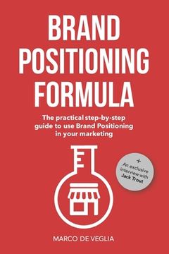 portada Brand Positioning Formula: The practical step-by-step guide to use Brand Positioning in your marketing