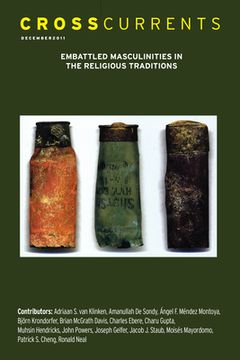 portada Crosscurrents: Embattled Masculinities in the Religious Traditions: Volume 61, Number 4, December 2011 (en Inglés)