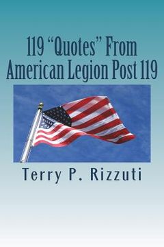 portada 119 "Quotes" From American Legion Post 119 (en Inglés)