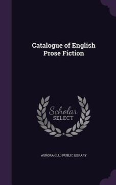 portada Catalogue of English Prose Fiction (in English)