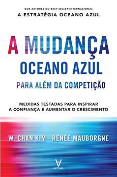 A Mudança Oceano Azul Para Além da Competição (en Portugués)