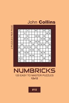 portada Numbricks - 120 Easy To Master Puzzles 12x12 - 10 (en Inglés)