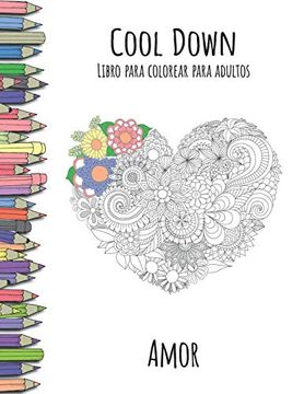 portada Cool Down - Libro Para Colorear Para Adultos: Amor (in Spanish)