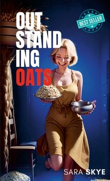 portada Outstanding Oats: Cookbook utilising oats (en Inglés)