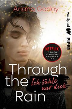 portada Through the Rain? Ich Fühle nur Dich (Die Besten Deutschen Wattpad-Bücher): Der Abschluss des Netflix-Erfolgs "Through my Window" (en Alemán)