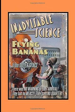 portada Inadvisable Science: Flying Bananas (Volume) (in English)