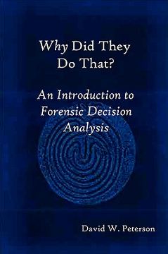 portada why did they do that? an introduction to forensic decision analysis