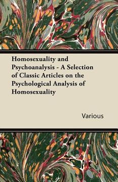 portada homosexuality and psychoanalysis - a selection of classic articles on the psychological analysis of homosexuality (in English)