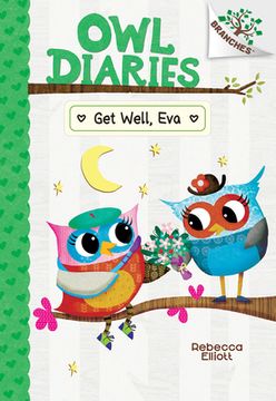 portada Get Well, Eva: 16 (Owl Diaries: Scholastic Branches, 16) (in English)