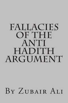 portada Fallacies of the Anti Hadith argument (en Inglés)