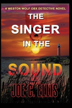 portada The Singer in the Sound: A Weston Wolf Outer Banks Detective Novel (en Inglés)