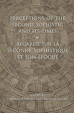 portada Perceptions of the Second Sophistic and its Times - Regards sur la Seconde Sophistique et son Époque (in English)