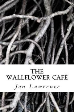 portada The Wallflower Cafe (en Inglés)