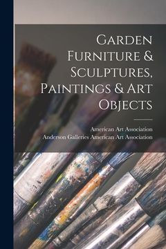 portada Garden Furniture & Sculptures, Paintings & Art Objects (in English)