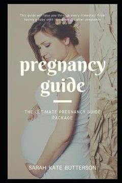 portada Pregnancy Guide: The Ultimate Pregnancy Guide Package (en Inglés)