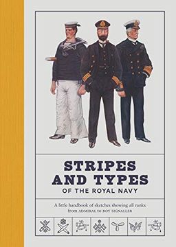portada Stripes and Types of the Royal Navy: A Little Handbook of Sketches Showing All Ranks from Admiral to Boy Signaller
