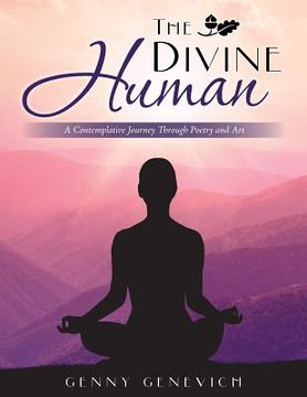 portada The Divine Human: A Contemplative Journey Through Poetry and Art