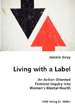 portada living with a label - an action oriented feminist inquiry into women's mental health (en Inglés)