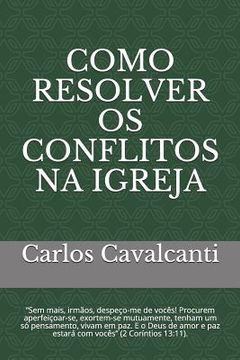 portada Como Resolver OS Conflitos Na Igreja (in Portuguese)