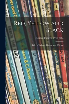 portada Red, Yellow and Black: Tales of Indians, Chinese and Africans (en Inglés)