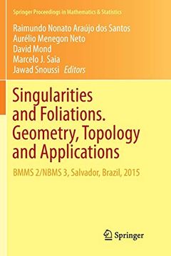 portada Singularities and Foliations. Geometry, Topology and Applications: Bmms 2 (en Inglés)