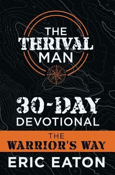 portada The Thrival Man 30-Day Devotional: The Warrior's Way (in English)