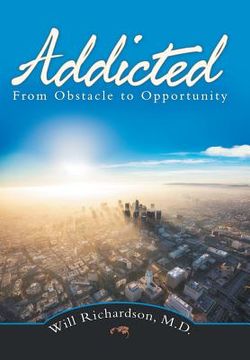 portada Addicted: From Obstacle to Opportunity (en Inglés)