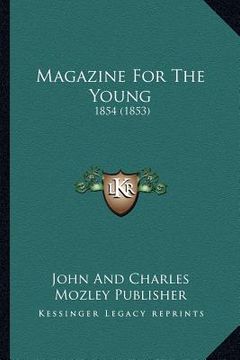 portada magazine for the young: 1854 (1853) (en Inglés)