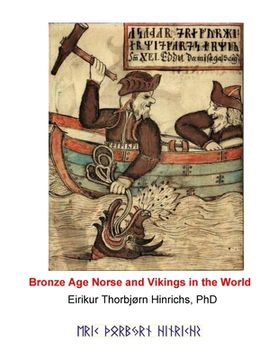 portada Bronze Age Norse and Vikings in the World: 3000 Years of Linguistic and Scientific Evidence (en Inglés)