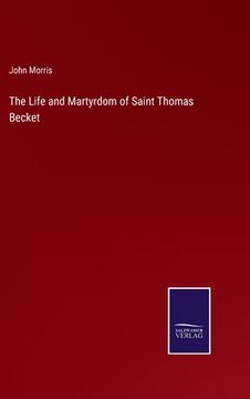 portada The Life and Martyrdom of Saint Thomas Becket (en Inglés)
