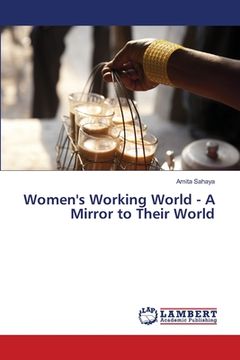 portada Women's Working World - A Mirror to Their World (en Inglés)