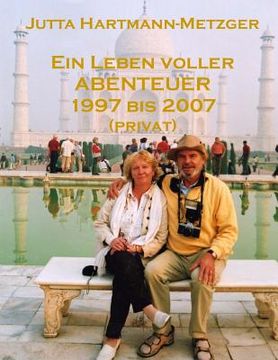 portada Ein Leben voller ABENTEUER 1977 bis 2007 (privat) (in German)