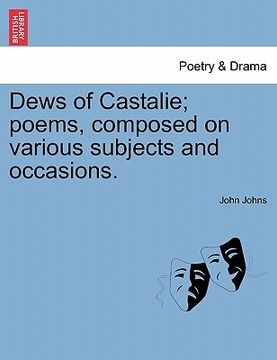 portada dews of castalie; poems, composed on various subjects and occasions. (en Inglés)