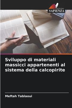portada Sviluppo di materiali massicci appartenenti al sistema della calcopirite (en Italiano)