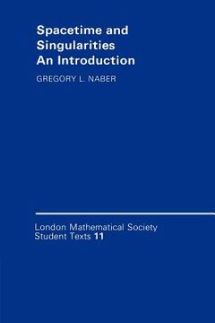 portada Spacetime and Singularities Paperback: An Introduction (London Mathematical Society Student Texts) (in English)