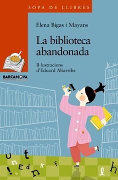 portada La biblioteca abandonada (Llibres Infantils I Juvenils - Sopa De Llibres. Sèrie Taronja) (in Catalá)