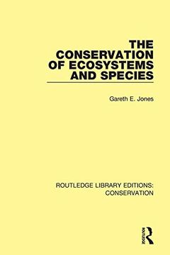 portada The Conservation of Ecosystems and Species (Routledge Library Editions: Conservation) 