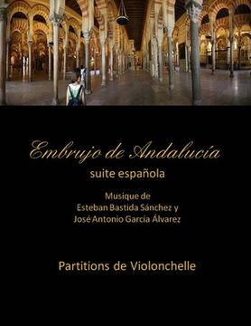 portada Embrujo de Andalucia - suite -Partitions de violonchelle: Esteban Bastida Sanchez y Jose Antonio Garcia Alvarez