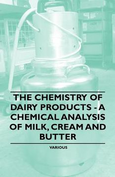 portada the chemistry of dairy products - a chemical analysis of milk, cream and butter (in English)