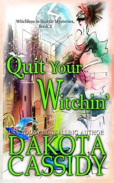 portada Quit Your Witchin' (in English)
