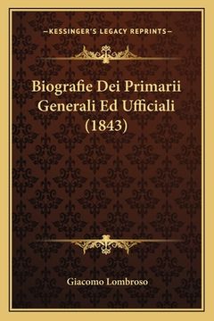 portada Biografie Dei Primarii Generali Ed Ufficiali (1843) (en Italiano)
