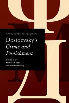 portada Approaches to Teaching Dostoevsky'S Crime and Punishment (Approaches to Teaching World Literature s. ) (en Inglés)