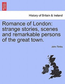 portada romance of london: strange stories, scenes and remarkable persons of the great town. vol. ii (en Inglés)