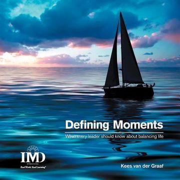 portada defining moments: what every leader should know about balancing life