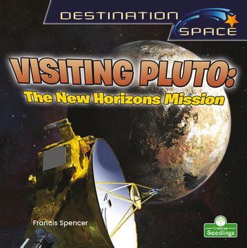 portada Visiting Pluto: The new Horizons Mission (Destination Space) (en Inglés)