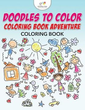 portada Doodles to Color Coloring Book Adventure Coloring Book (en Inglés)