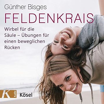 portada Feldenkrais: Wirbel für die Säule-Übungen für Einen Beweglichen Rücken (en Alemán)