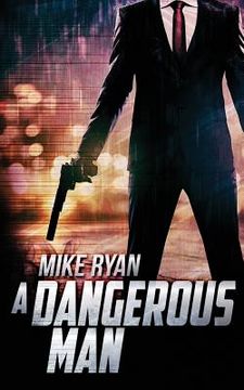 portada A Dangerous Man (en Inglés)