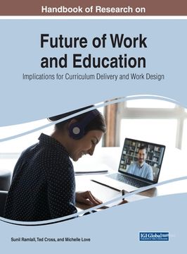 portada Handbook of Research on Future of Work and Education: Implications for Curriculum Delivery and Work Design (en Inglés)